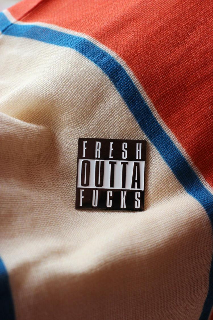 Fresh Outta Fucks Enamel Pin  |   Lifestyle Homewares Lifestyle