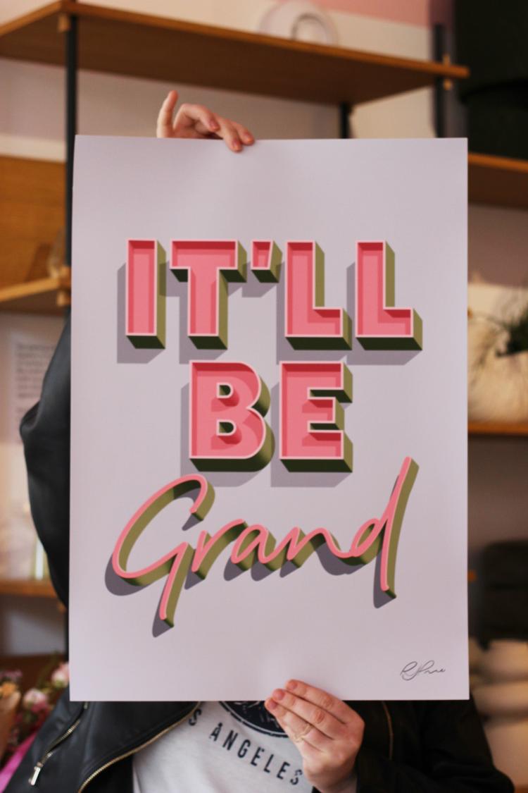 It’Ll Be Grand Art Print – Exclusive  |   Art Prints + Frames Art Prints + Frames Art Prints + Frames