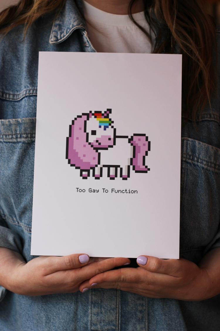 Too Gay To Function Unicorn Art Print  |   Art Prints + Frames Art Prints + Frames Art Prints + Frames