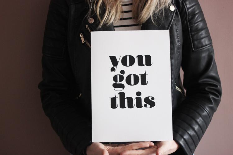 You Got This Print  |   Art Prints + Frames Art Prints + Frames Art Prints + Frames